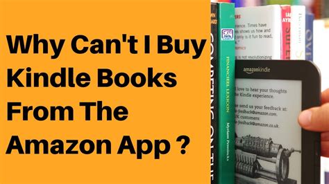 Why Can't I Buy Books on Kindle App? And Other Related Concerns